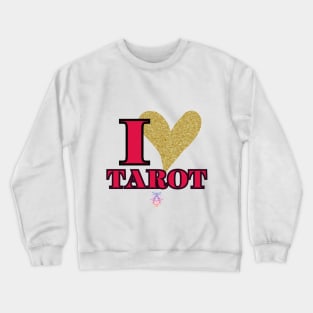 I LOVE TAROT Crewneck Sweatshirt